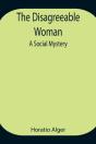 The Disagreeable Woman - Preview