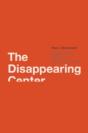 The Disappearing Center - Preview