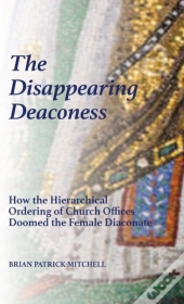 The Disappearing Deaconess