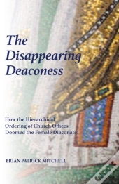 The Disappearing Deaconess