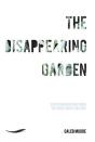 The Disappearing Garden - Preview