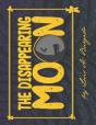 The Disappearing Moon - Preview
