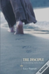 The Disciple: On Becoming Truly Human