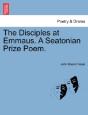 The Disciples At Emmaus. A Seatonian Pri - Preview