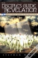 The Disciple'S Guide To Revelation
