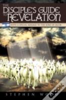 The Disciple'S Guide To Revelation