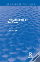 The Discipline Of The Cave (Routledge Revivals)