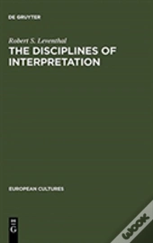 The Disciplines Of Interpretation
