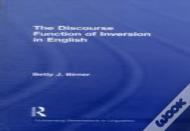 The Discourse Function Of Inversion In English
