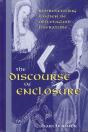 The Discourse Of Enclosure - Preview