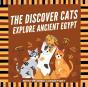The Discover Cats Explore Ancient Egypt - Preview