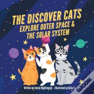 The Discover Cats Explore Outer Space &Amp; And Solar System
