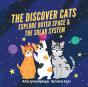 The Discover Cats Explore Outer Space &Amp; And Solar System - Preview