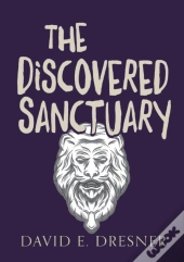 The Discovered Sanctuary