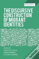 The Discursive Construction Of Migrant Identities