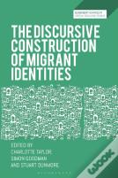 The Discursive Construction Of Migrant Identities