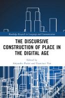 The Discursive Construction Of Place In The Digital Age