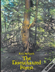 The Disenchanted Forest