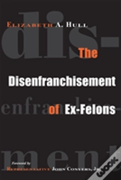 The Disenfranchisement Of Ex-Felons