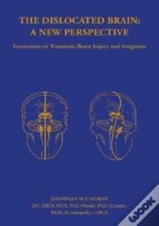 The Dislocated Brain: A New Perspective