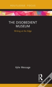 The Disobedient Museum