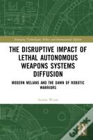 The Disruptive Impact Of Lethal Autonomous Weapons Systems Diffusion
