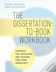 The Dissertation-To-Book Workbook