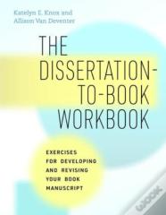 The Dissertation-To-Book Workbook