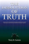The Dissolution Of Truth