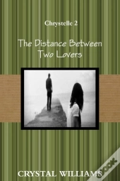 The Distance Between Two Lovers, Chrystelle 2