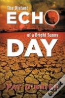 The Distant Echo Of A Bright Sunny Day