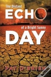 The Distant Echo Of A Bright Sunny Day