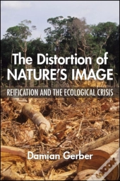 The Distortion Of Nature'S Image
