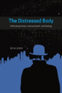 The Distressed Body - Preview