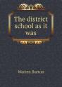 The District School As It Was - Preview