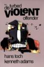 The Disturbed Violent Offender - Preview