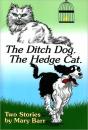 The Ditch Dog. The Hedge Cat. - Preview