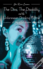 Capa do artigo The Diva, The Disability, And The Unforeseen Drinking Game