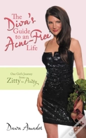 The Diva'S Guide To An Acne-Free Life: O