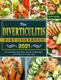 The Diverticulitis Diet Cookbook 2021 - Preview