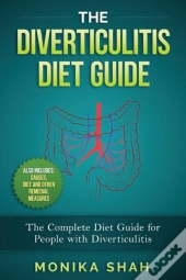 The Diverticulitis Diet Guide: A Complet