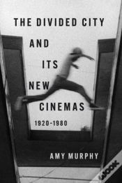 Capa do artigo The Divided City And Its New Cinemas, 1920-1980