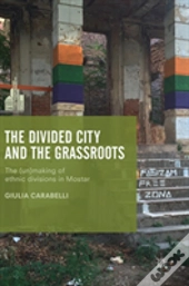 The Divided City And The Grassroots
