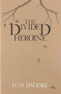 The Divided Heroine - Preview