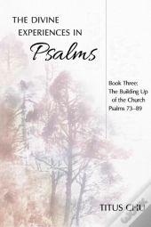 The Divine Experiences In Psalms, Book Three