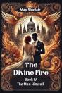 The Divine Fire Book Iv The Man Himself - Preview
