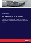 The Divine Life, In Three Treatises
