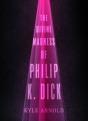 The Divine Madness Of Philip K. Dick - Preview