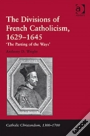 Capa do artigo The Divisions Of French Catholicism, 1629-1645