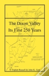 The Dixon Valley, Its First 250 Years